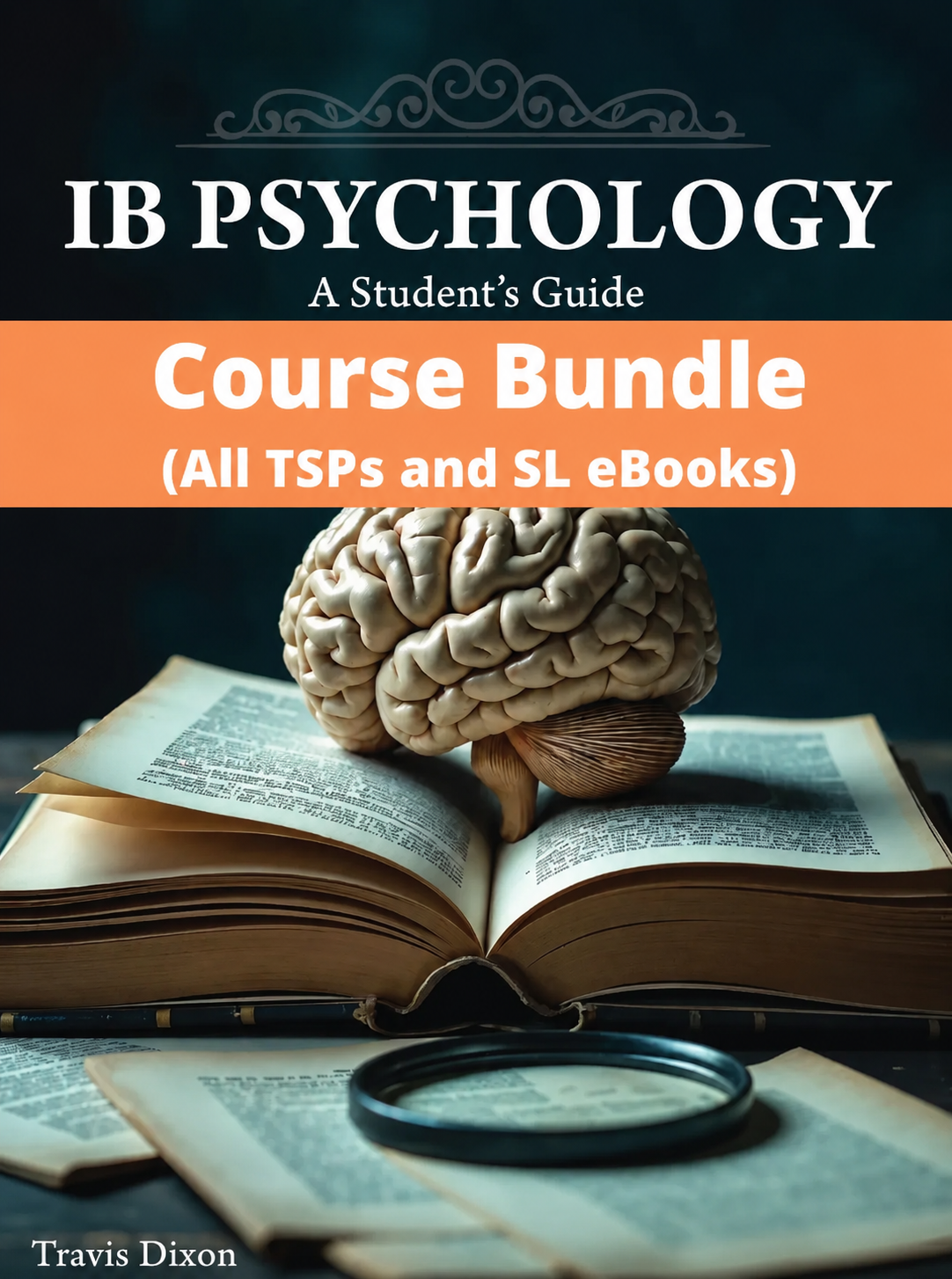 IB Psychology: A Student's Guide - Course Bundle (2025 Edition