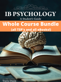 IB Psychology: A Student's Guide - Course Bundle (2025 Edition IB Psychology: A Student's Guide - Course Bundle (2025 Edition